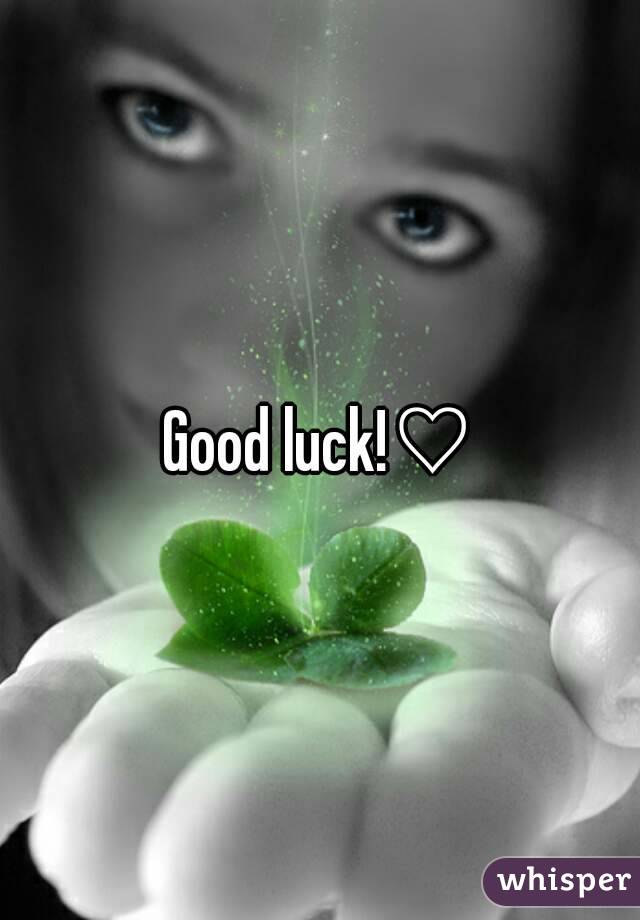 Good luck!♡