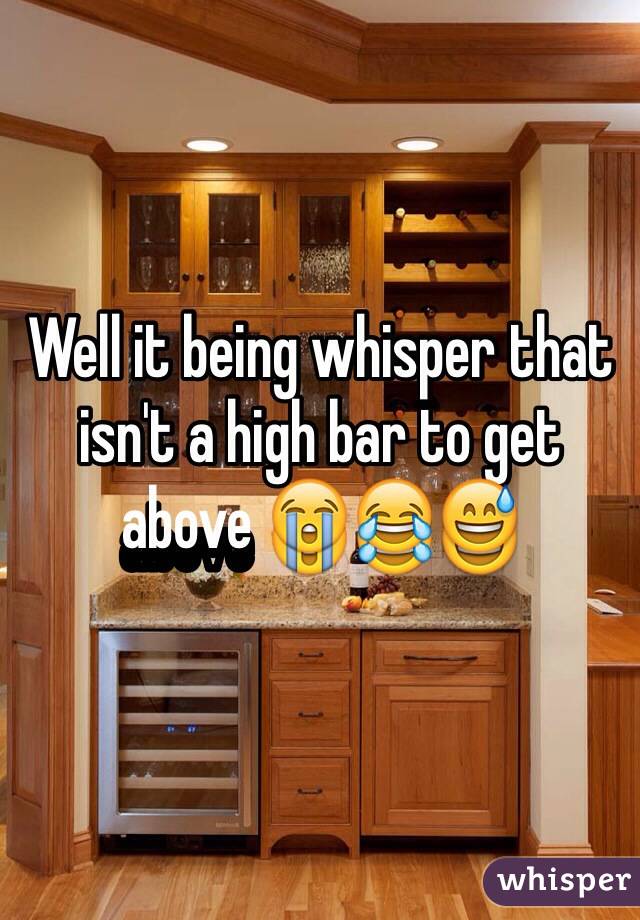 Well it being whisper that isn't a high bar to get above 😭😂😅