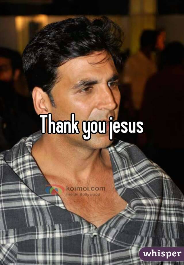 Thank you jesus