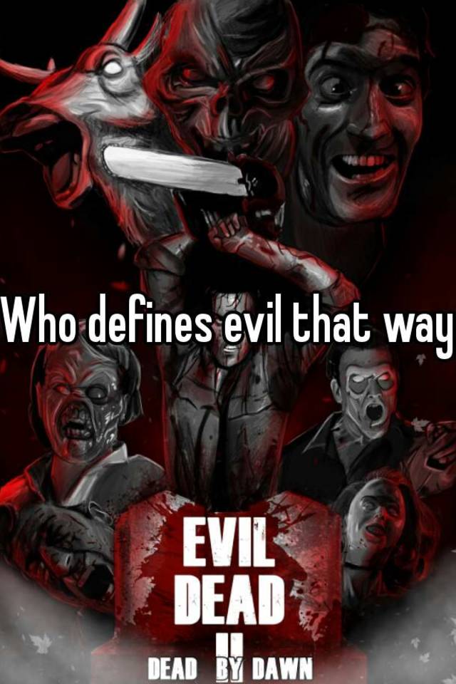 What Defines Evil