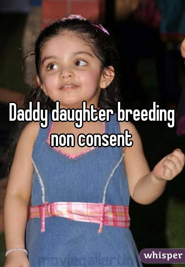 Daddy daughter breeding non consent 