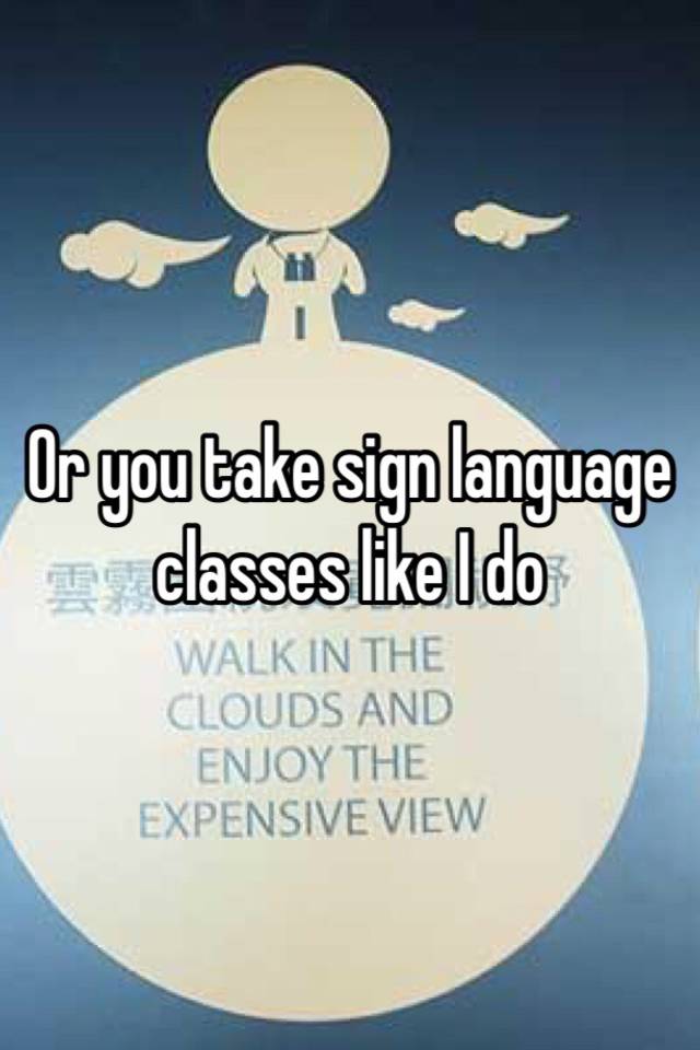 Can You Take Sign Language In High School