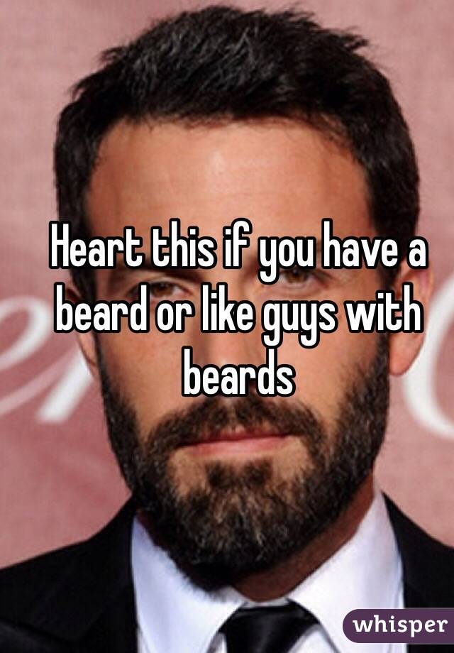 Heart this if you have a beard or like guys with beards