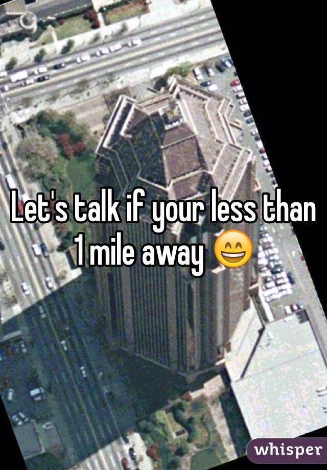 Let's talk if your less than 1 mile away 😄