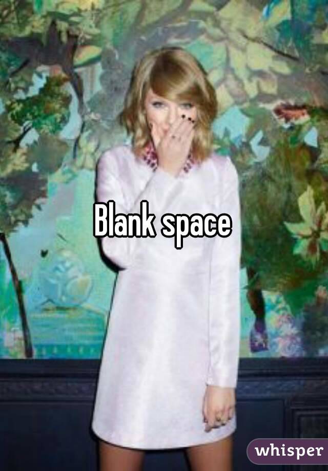 Blank space