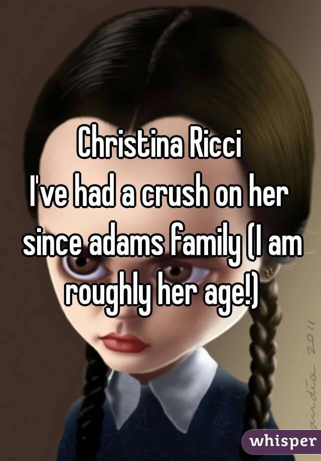 Christina Ricci
I've had a crush on her since adams family (I am roughly her age!)