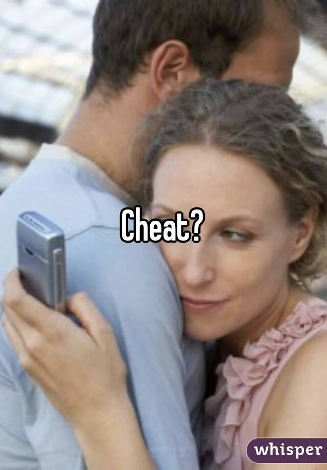 Cheat?