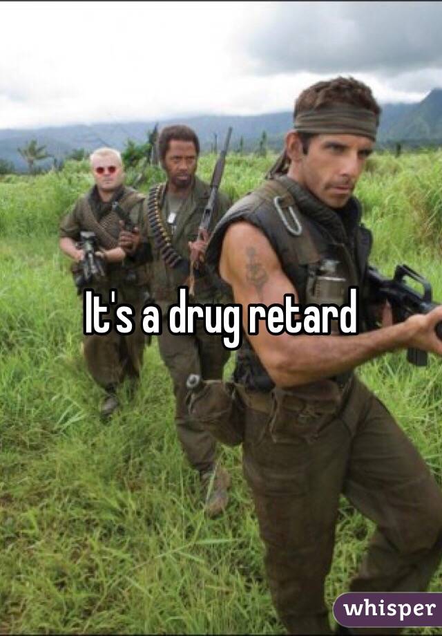 It's a drug retard