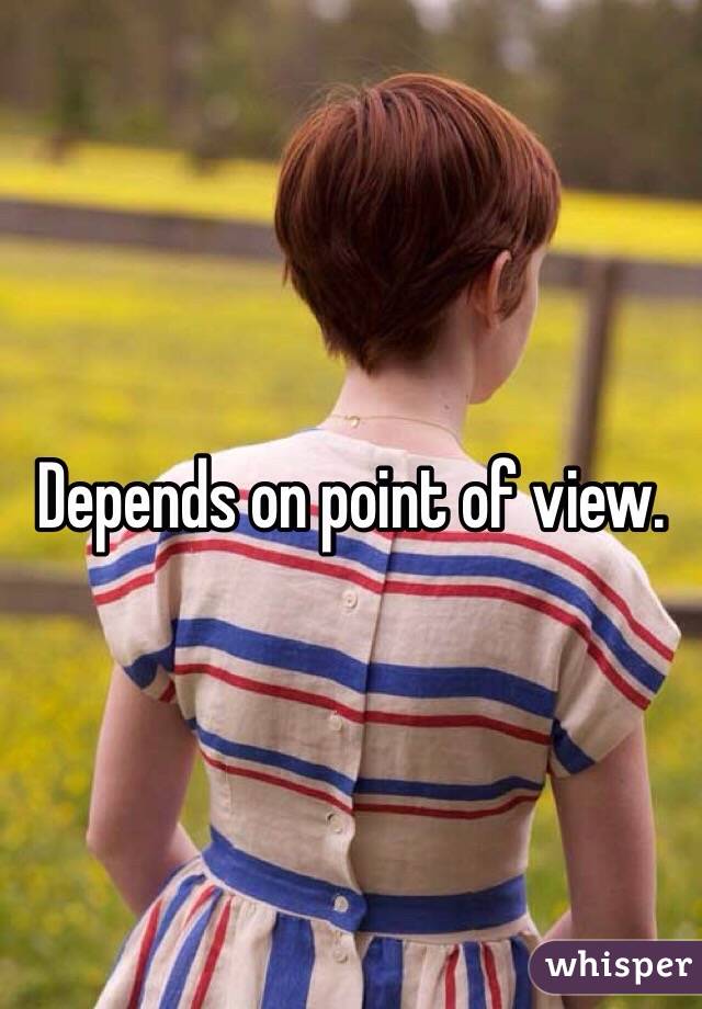 Depends on point of view. 