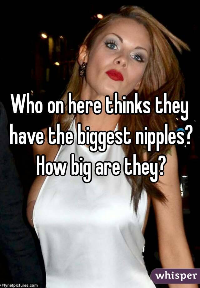 Girls Biggest Nipples