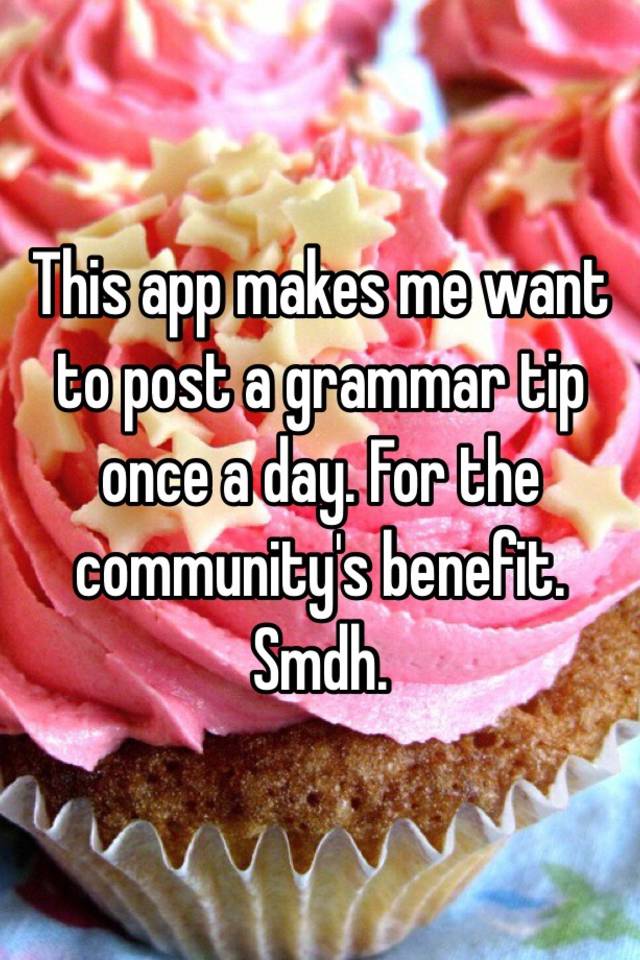 this-app-makes-me-want-to-post-a-grammar-tip-once-a-day-for-the