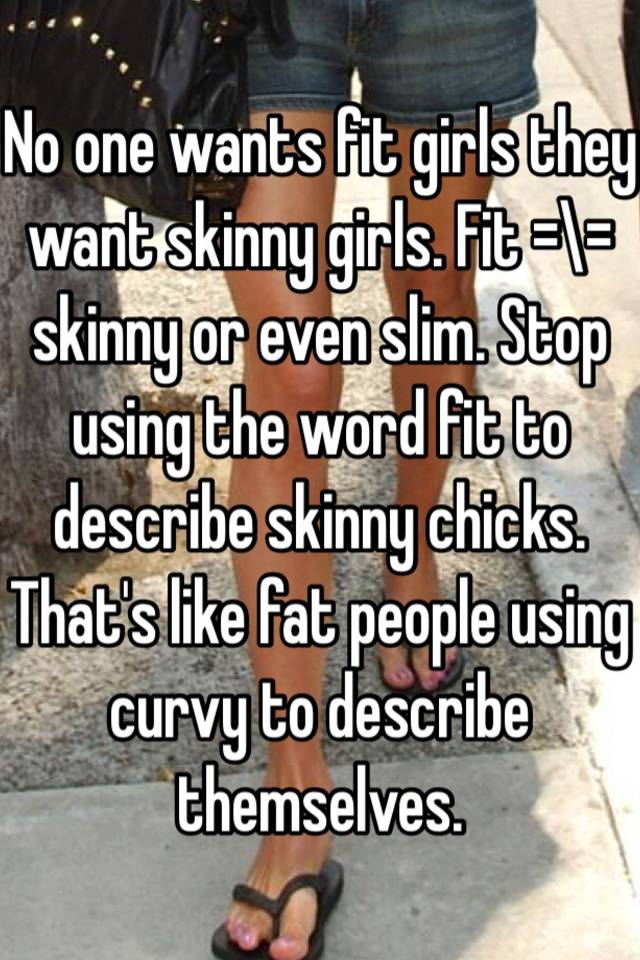 no-one-wants-fit-girls-they-want-skinny-girls-fit-skinny-or-even