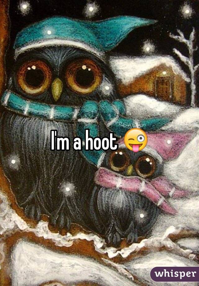 I'm a hoot 😜