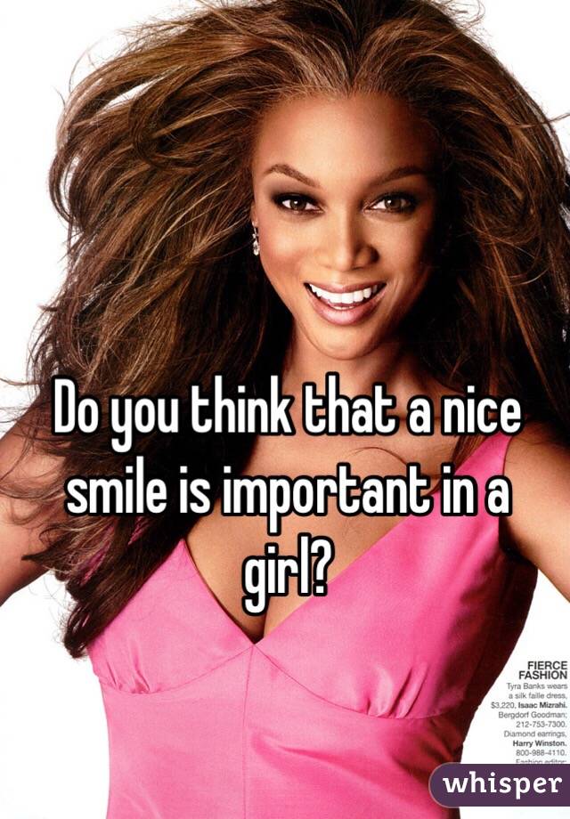 do-you-think-that-a-nice-smile-is-important-in-a-girl