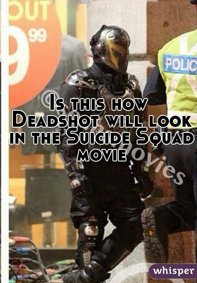 Is this how Deadshot will look in the Suicide Squad movie