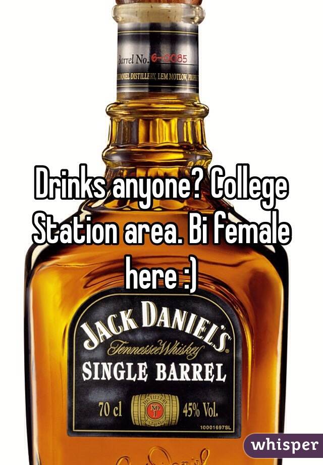 Drinks anyone? College Station area. Bi female here :)