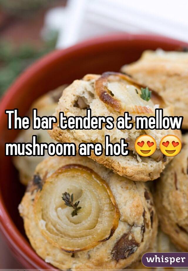 The bar tenders at mellow mushroom are hot 😍😍