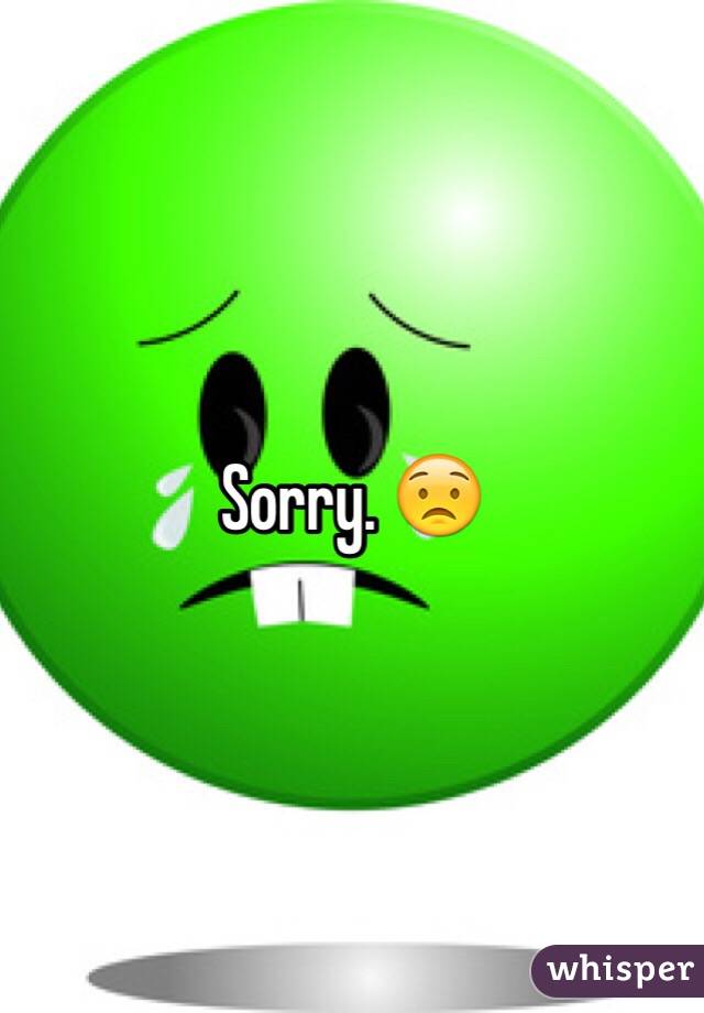 Sorry. 😟