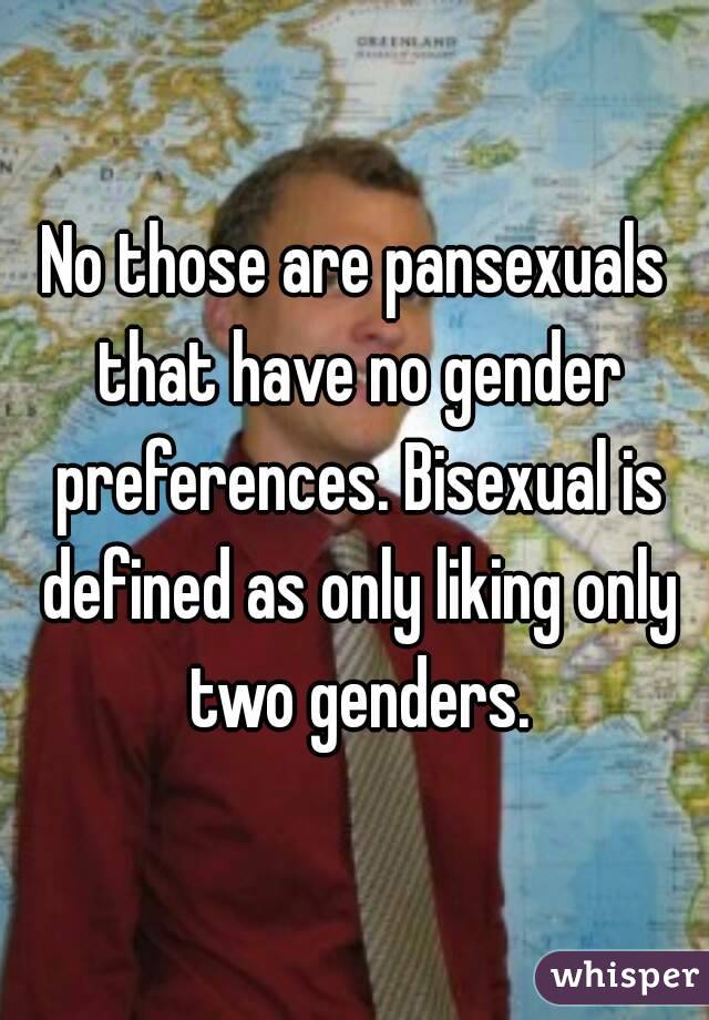 No those are pansexuals that have no gender preferences. Bisexual is defined as only liking only two genders.