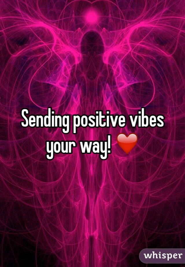 Sending positive vibes your way! ❤️
