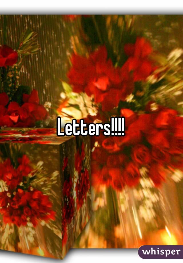 Letters!!!!