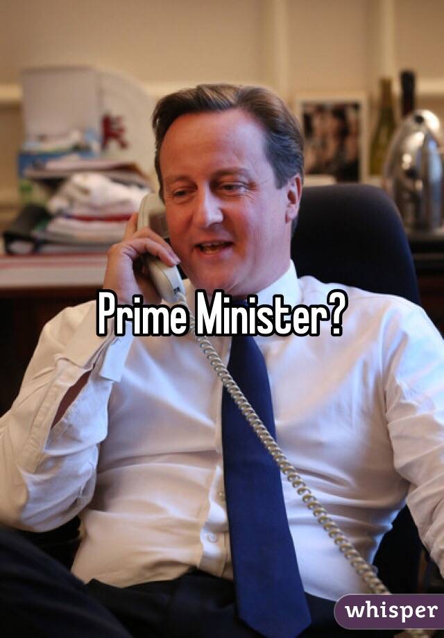 Prime Minister?