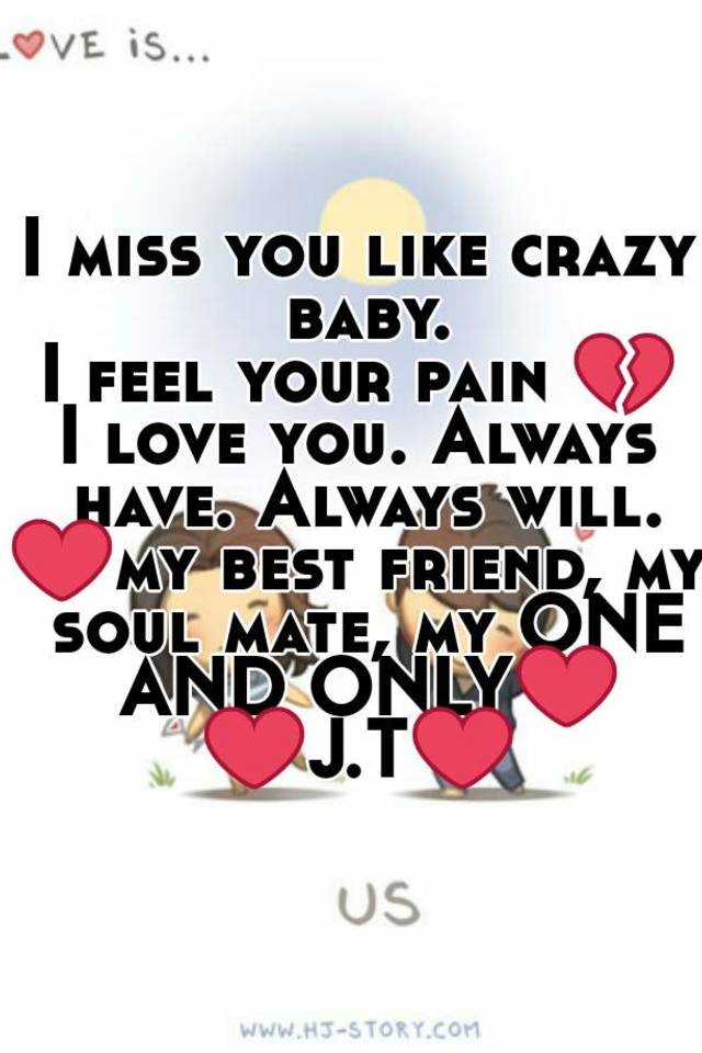 I like how you miss me. Miss you. I Miss you. I Love you i Miss you. Always Miss you.