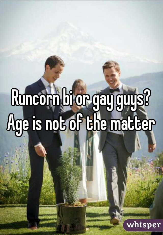 Runcorn bi or gay guys?
Age is not of the matter