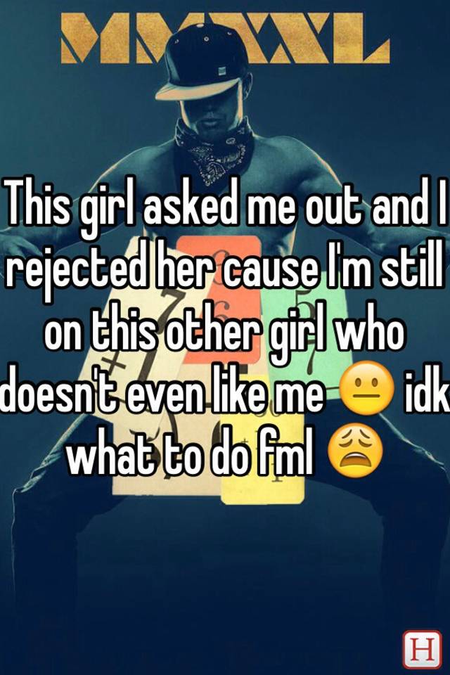girl asked me out only