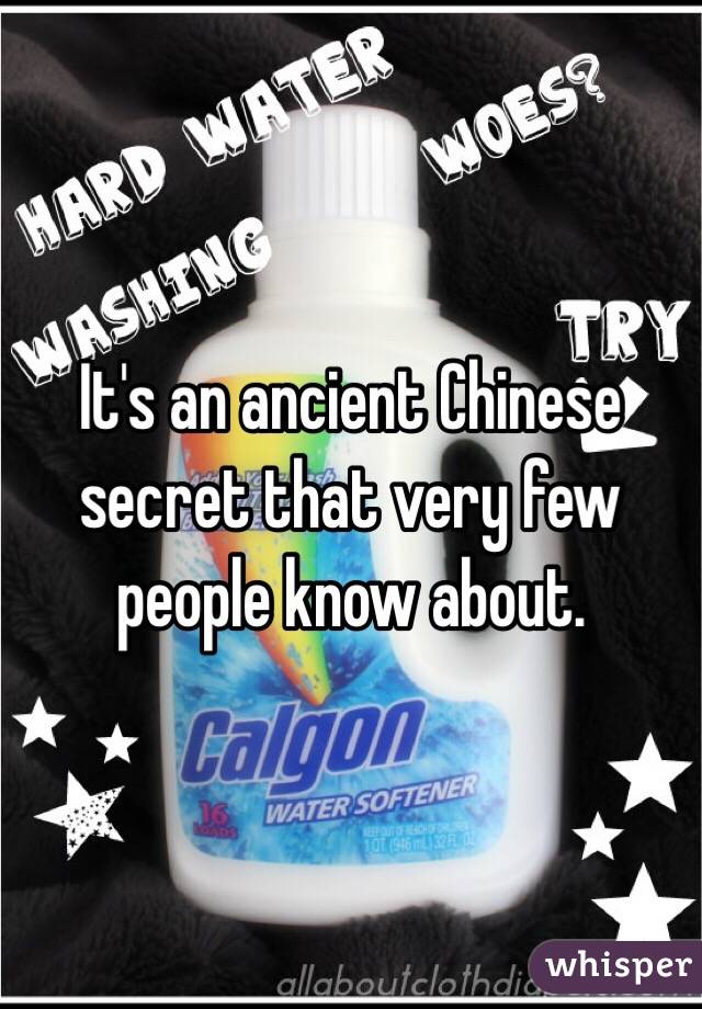 It's an ancient Chinese secret that very few people know about. 