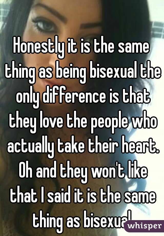 Honestly it is the same thing as being bisexual the only difference is that they love the people who actually take their heart. Oh and they won't like that I said it is the same thing as bisexual.