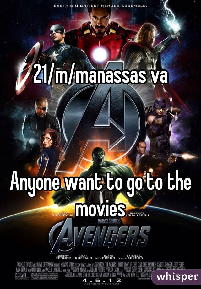 21/m/manassas va 



Anyone want to go to the movies