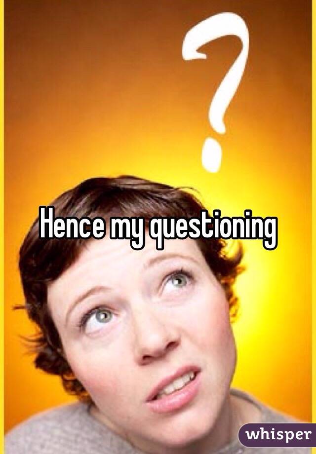Hence my questioning 