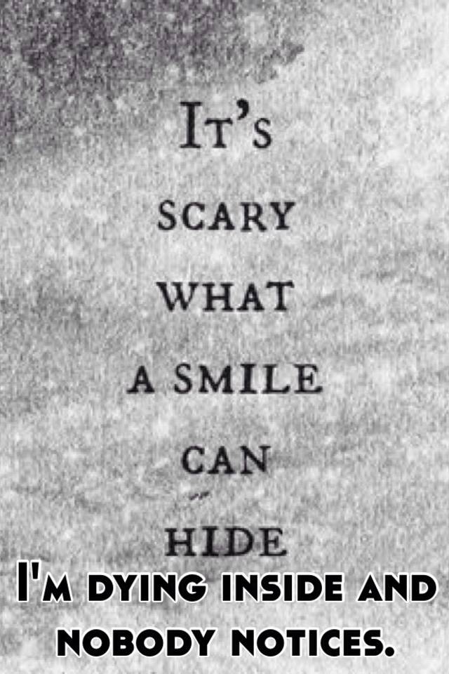 I m die inside. Its Scary what a smile can Hide обои. I can your smile картинка. Смайл hidden_Pain. Fear smile.