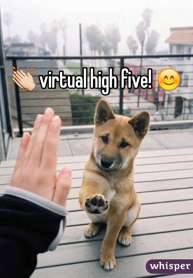 👏 virtual high five! 😊
