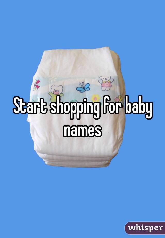 Start shopping for baby names
