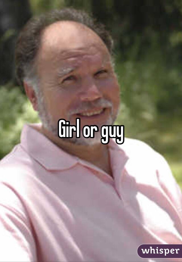 Girl or guy