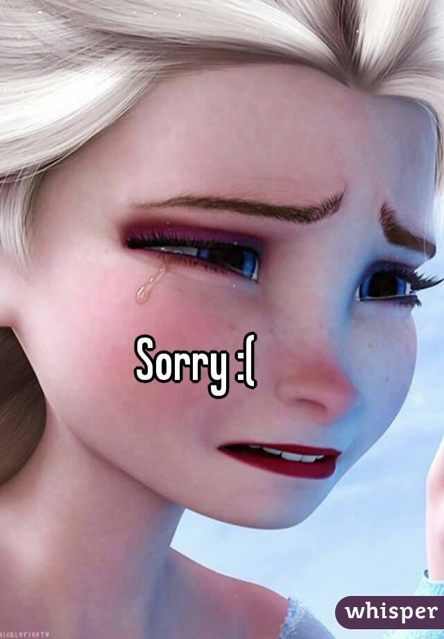 Sorry :(