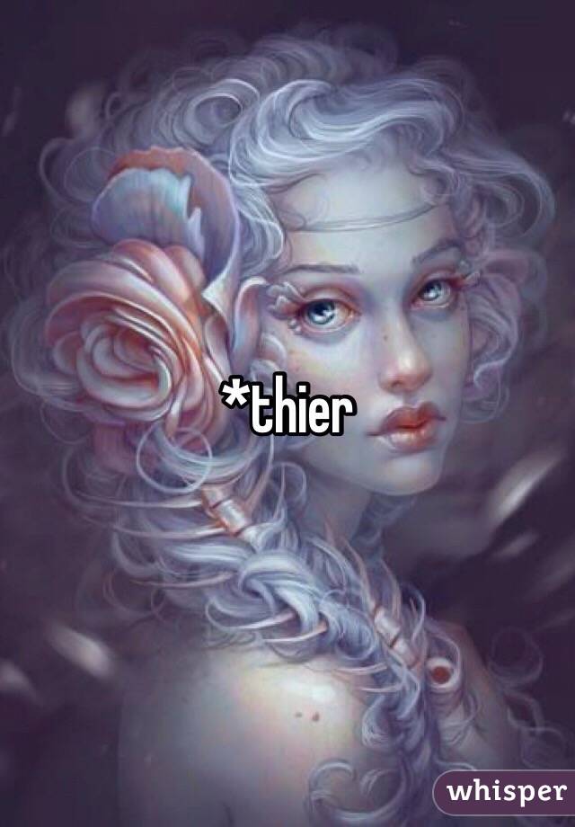 *thier 