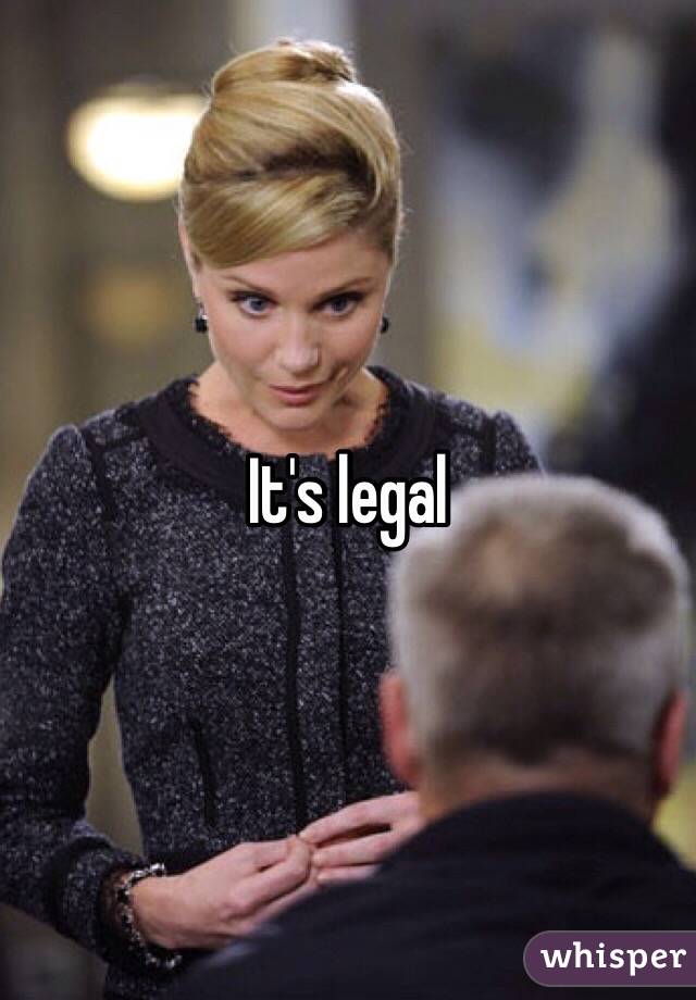 It's legal