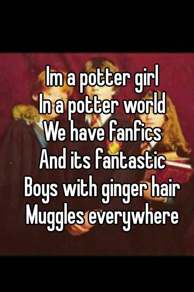 im-a-potter-girl-in-a-potter-world-we-have-fanfics-and-its-fantastic