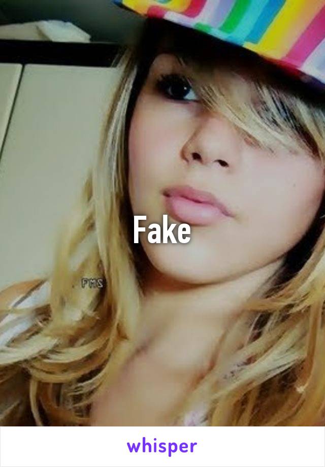 Fake