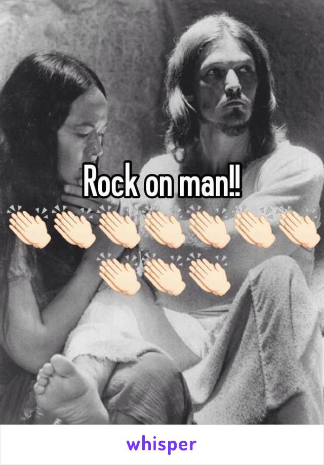 Rock on man!!
👏🏻👏🏻👏🏻👏🏻👏🏻👏🏻👏🏻👏🏻👏🏻👏🏻