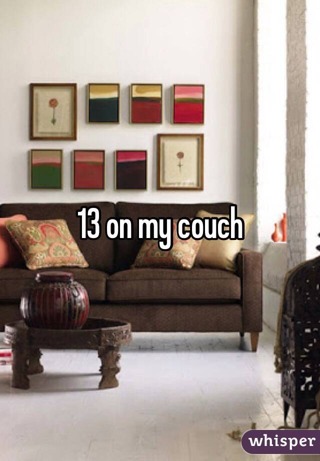 13 on my couch
