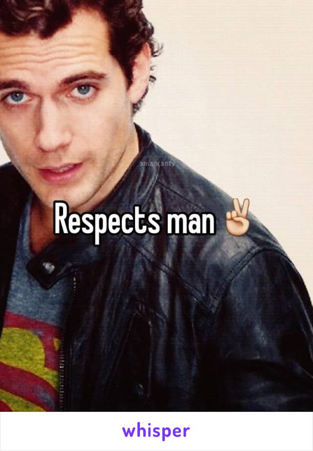 Respects man✌️