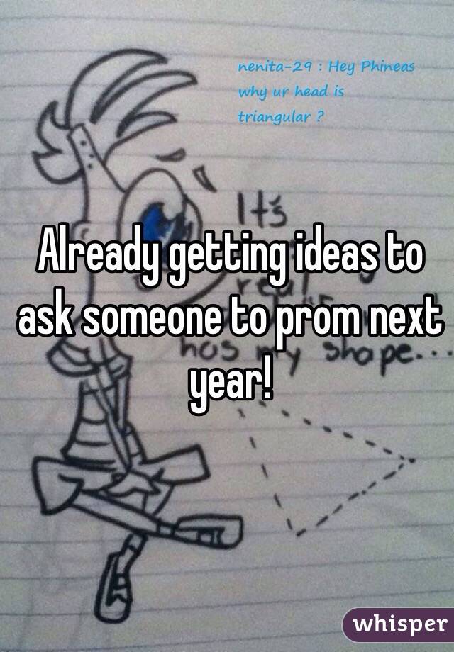Already getting ideas to ask someone to prom next year!