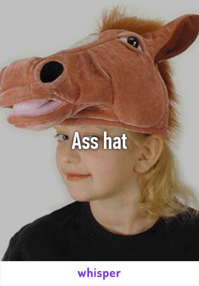 Ass hat