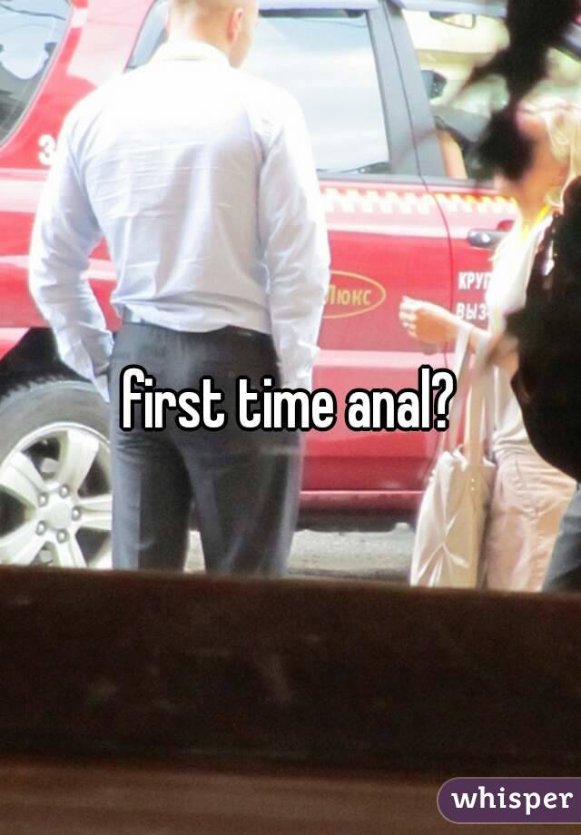  first time anal? 