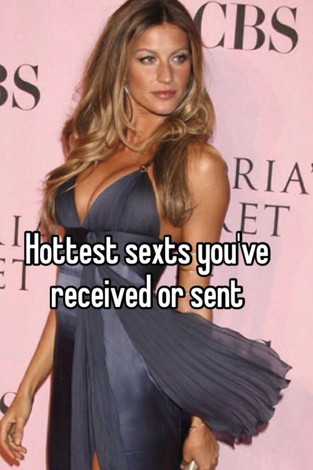 Hottest Sexts Youve Received Or Sent 8879
