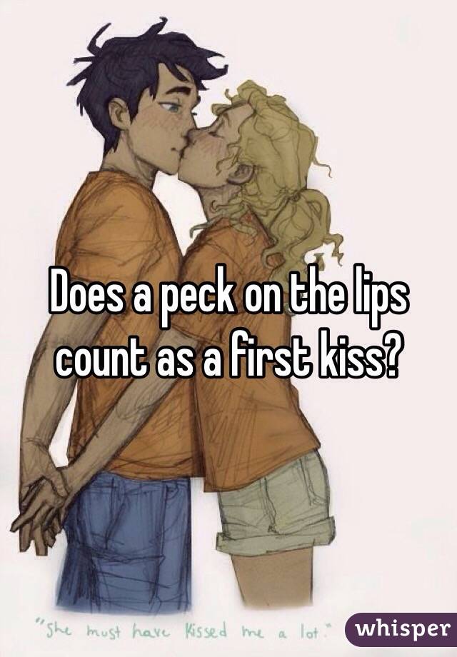 Does a peck on the lips count as a first kiss?